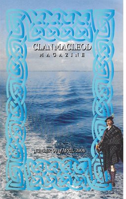 Clan MacLeod Magazine Number 098 April 2004