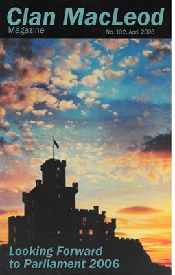 Clan MacLeod Magazine 102, April 2006